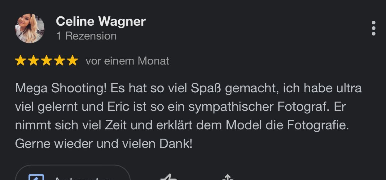 Google Bewertung von Celine Wagner — 5 Sterne: Eric ist so ein sympathischer Fotograf. Er nimmt sich viel Zeit und erklärt dem Model die Fotografie